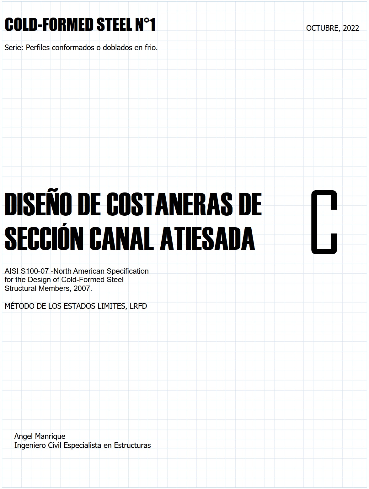 COLD-FORMED STEEL N1. Diseño de costaneras de sección canal atiesada. AISI S100-2007