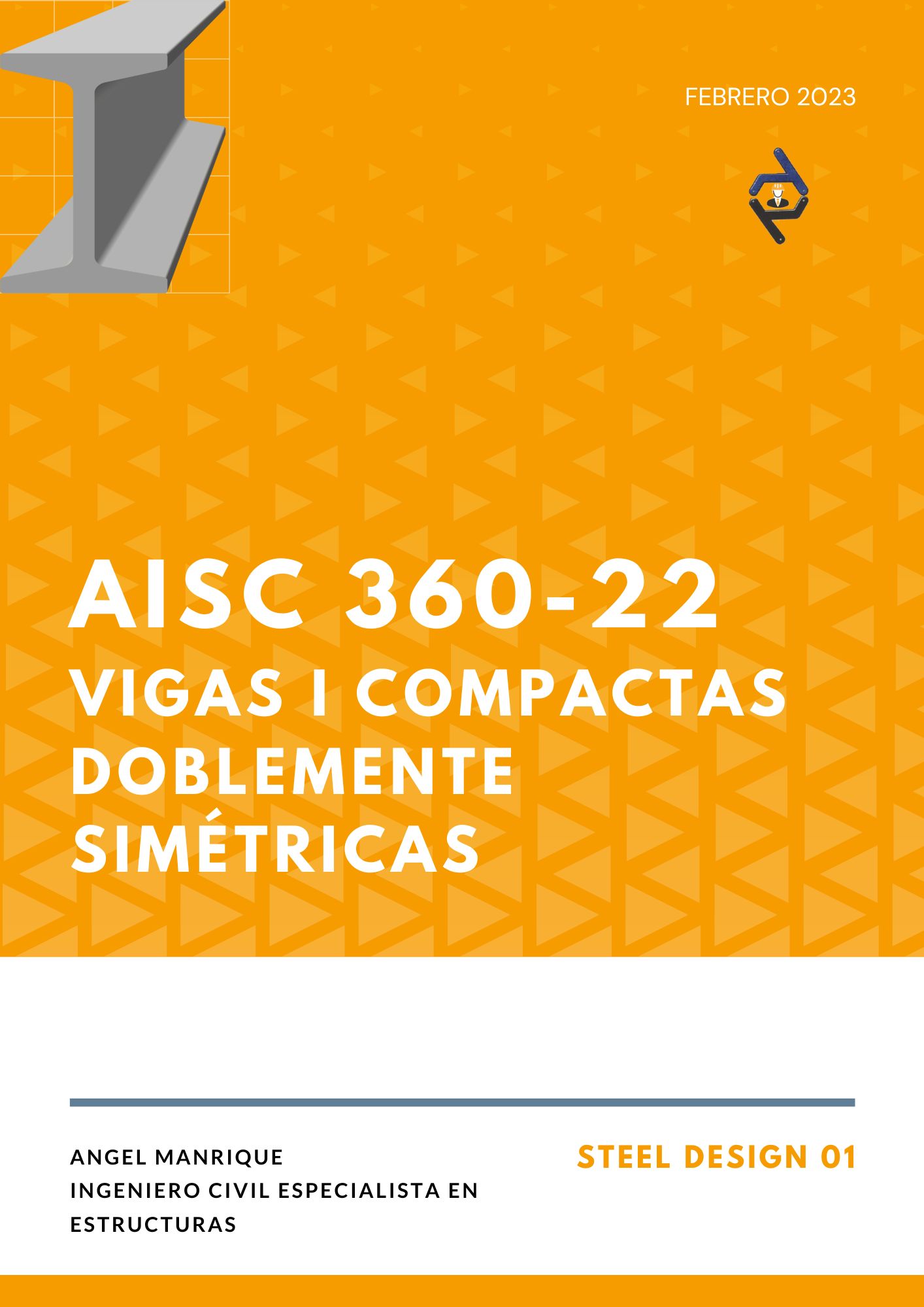 STEEL DESIGN 01. VIGAS I COMPACTAS DOBLEMENTE SIMÉTRICAS. AISC 360-22